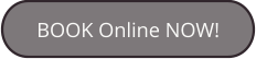 BOOK Online NOW!